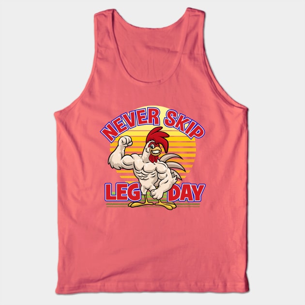 Never skip leg day Tank Top by Home gym rats 